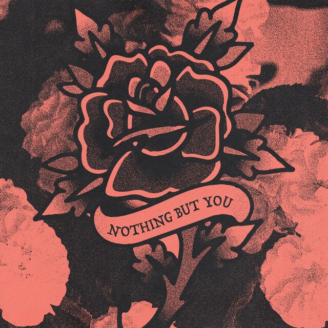 Nothing but You