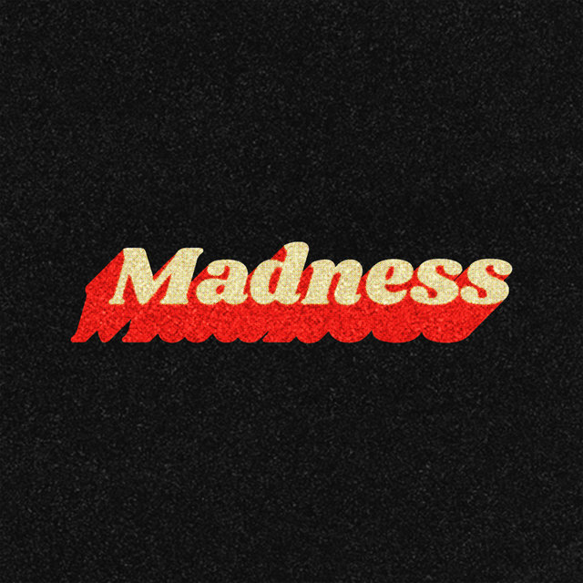 Madness
