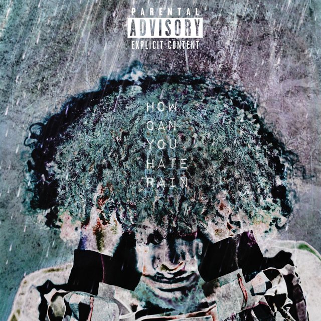 HowCanYouHateRain
