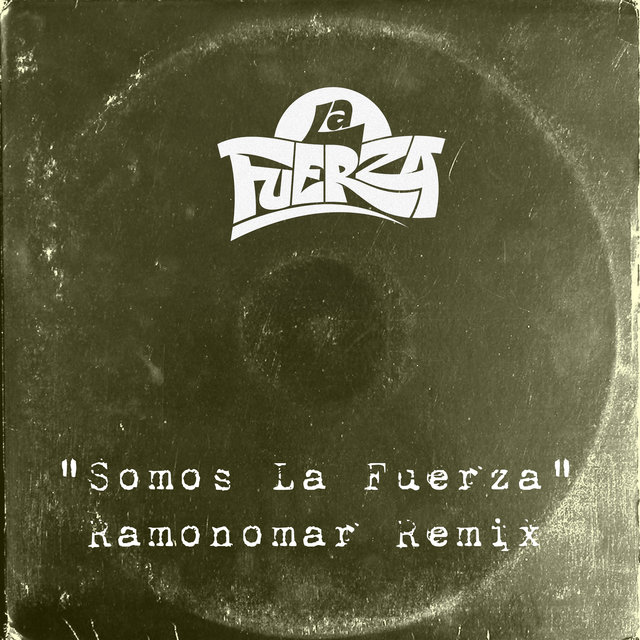 Somos la Fuerza (Ramonomar Remix)