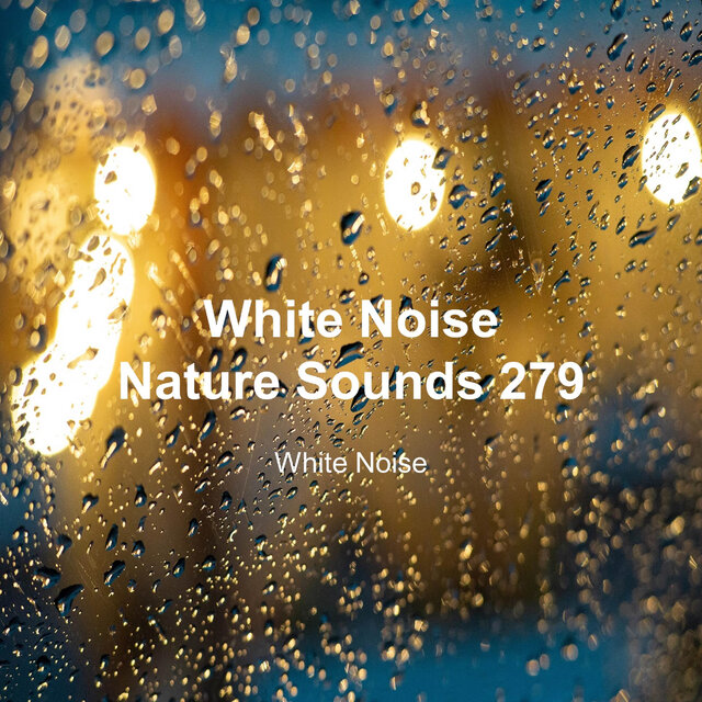 White Noise 279 (Rain Sounds, Bonfire Sound, Baby Sleep, Deep Sleep)