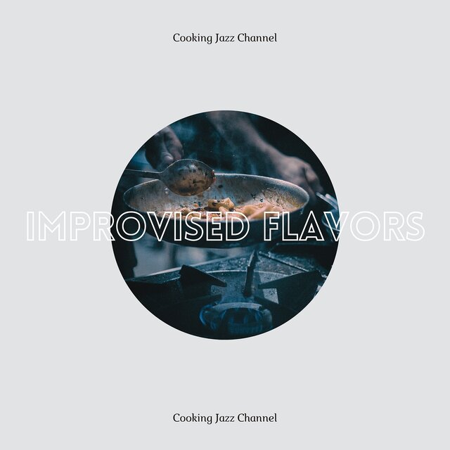 Improvised Flavors: the Jazz of Cooking