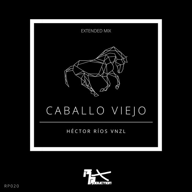 Caballo Viejo (Extended Mix)