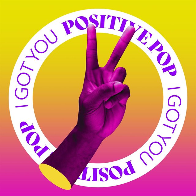 I Got You - Positive Pop