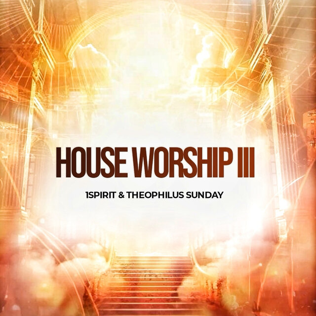 House Worship III