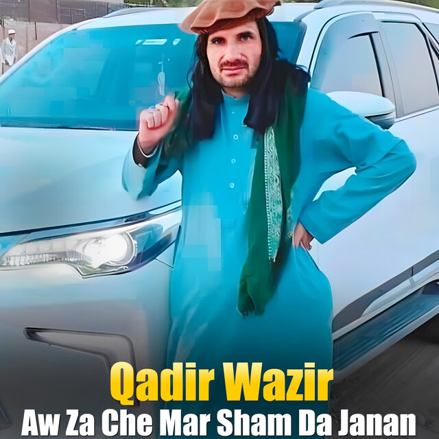 Aw Za Che Mar Sham Da Janan