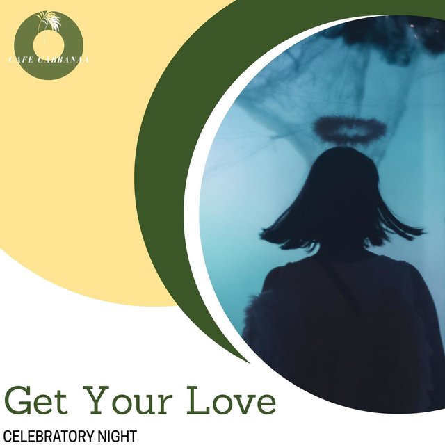 Get Your Love - Celebratory Night