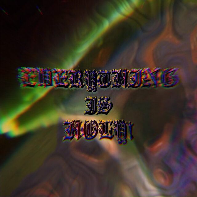 Everything Is Holy!