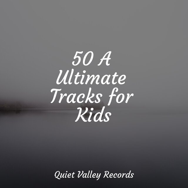 50 A Ultimate Tracks for Kids