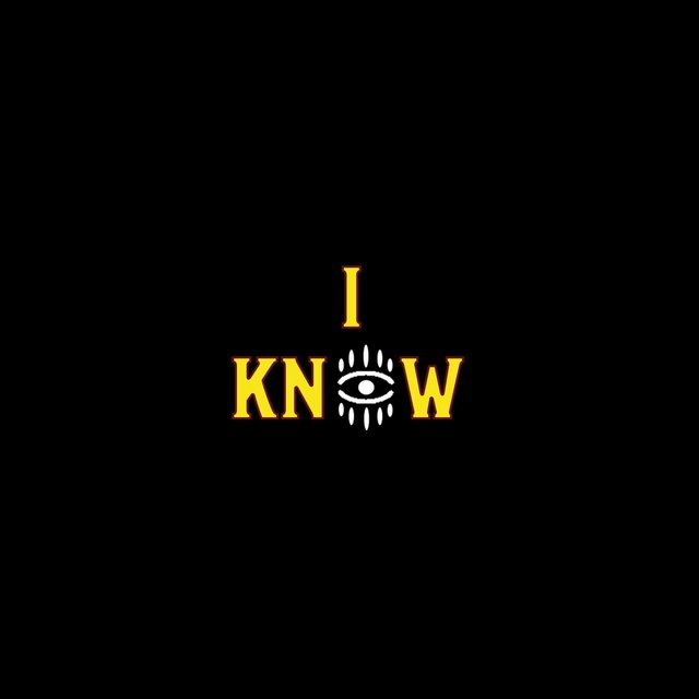 I Know