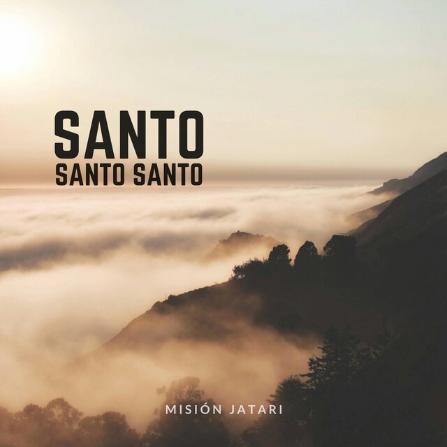 Santo by Misión Jatari on TIDAL