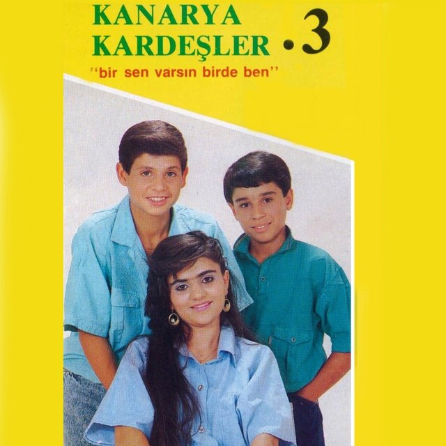 Kanarya Kardeşler, Vol. 3 (Bir Sen Varsın Birde Ben)