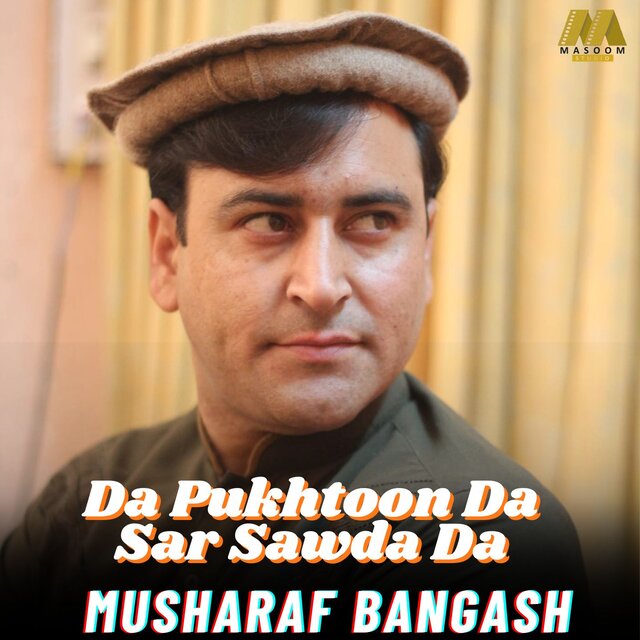 Da Pukhtoon Da Sar Sawda da