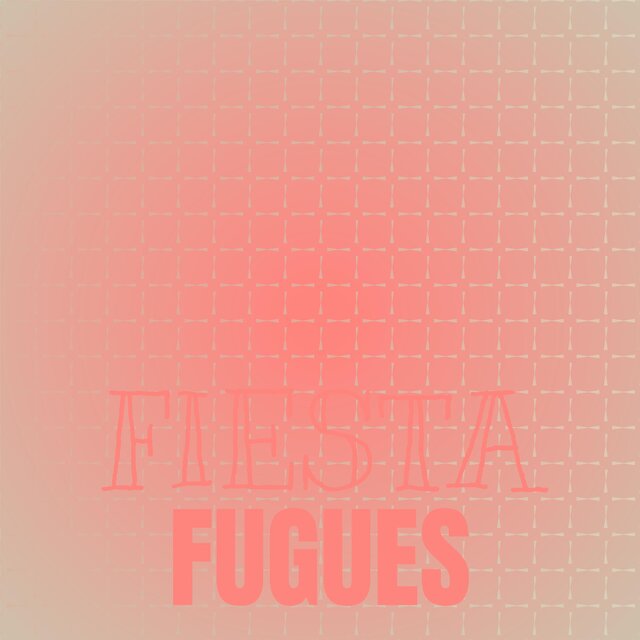 Fiesta Fugues