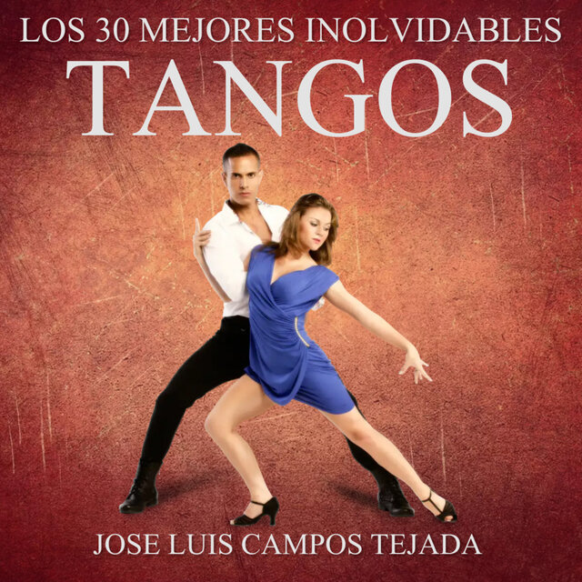 Los 30 Mejores Inolvidables Tangos