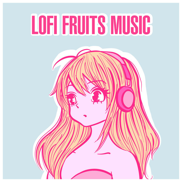 Lofi Fruits Music - Beats to study, relax & sleep to
