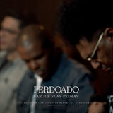Perdoado/ Largue Suas Pedras (feat. Pregador Luo)
