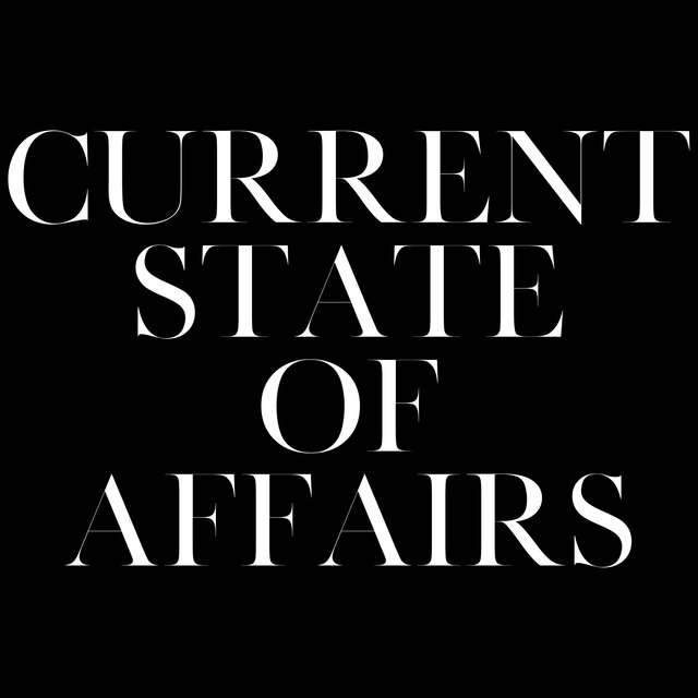 Current State of Affairs