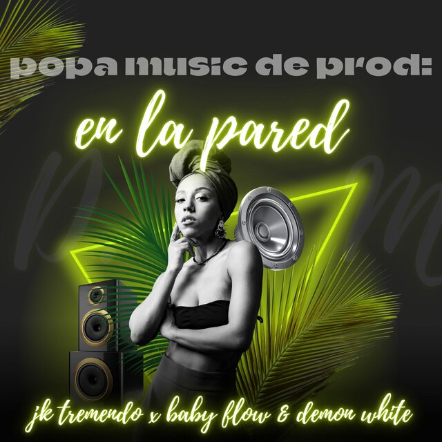 Con La Mano En La Pared (feat. Juank el tremendo & Baby Flow Popa Music)