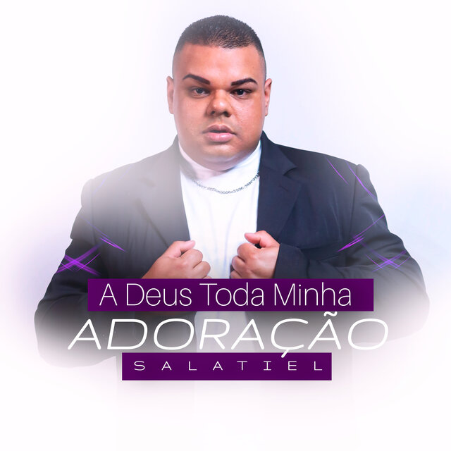A Deus Toda Minha Adoração