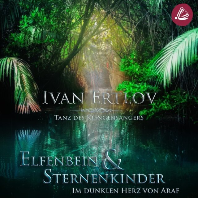 Elfenbein & Sternenkinder (Im dunklen Herz von Araf)