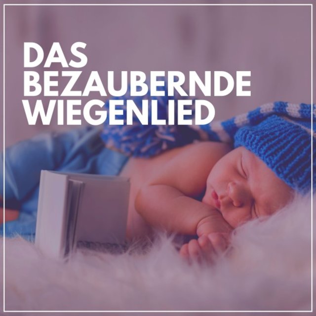 Das Bezaubernde Wiegenlied