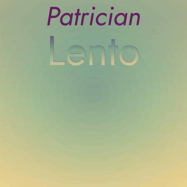 Patrician Lento