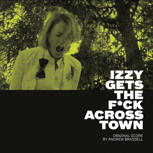 Izzy Gets the Fuck Across Town (Original Score)
