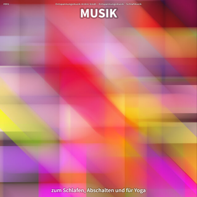 #001 Musik zum Schlafen, Abschalten und für Yoga