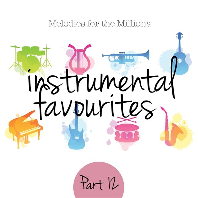 Instrumental Favourites, Pt. 12 - Melodies for the Millions