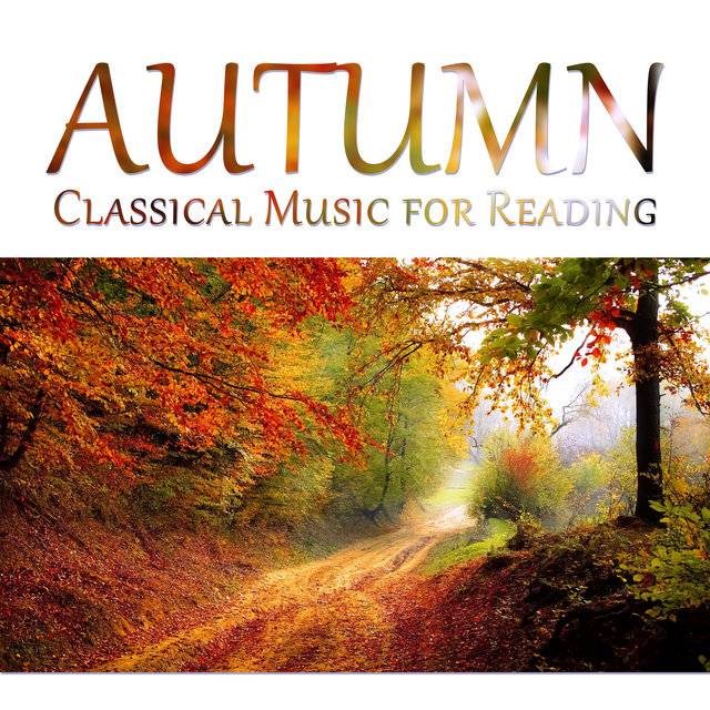 Autumn: Classical Music for Reading - Improve Concentration, Strings, Mozart, Haydn & Clementi, Increase Brain Power, Relaxing Study Music