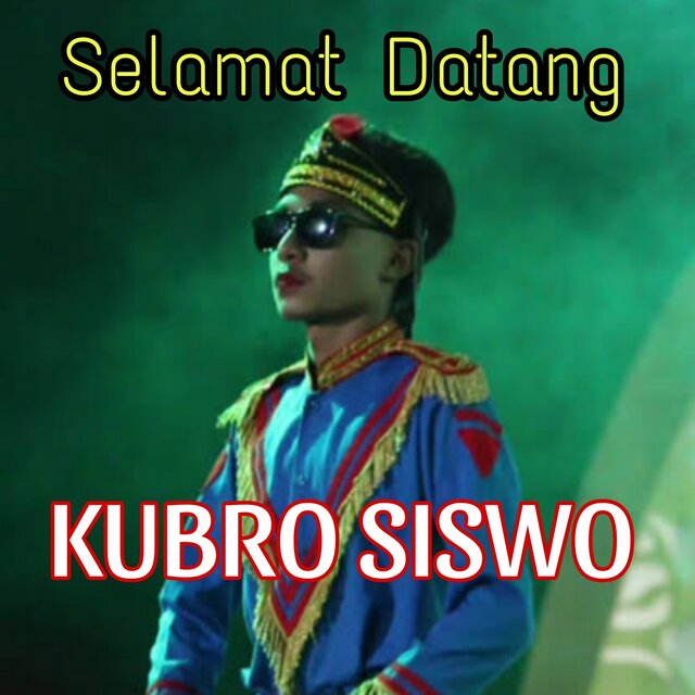Kubro Siswo Selamat Datang