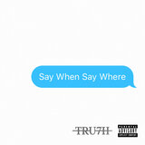 Say When Say Where