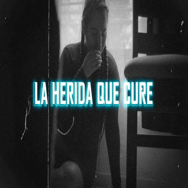 La Herida Que Curé