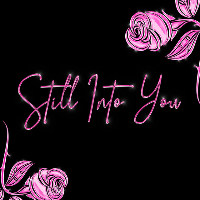 Still into You