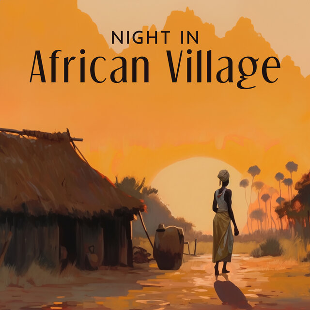 Nuit dans un village africain (Chants ethniques africains)