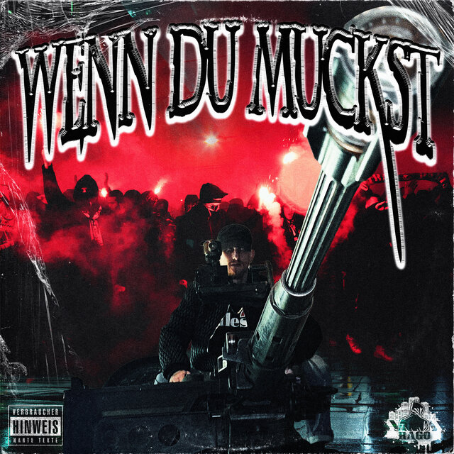 Wenn du muckst !!!