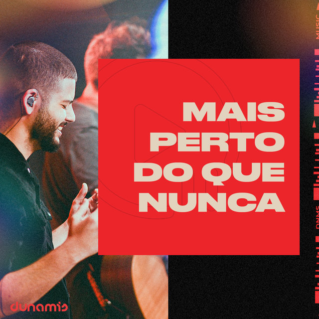Mais Perto Do Que Nunca