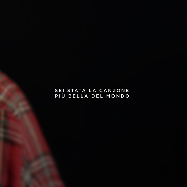 Sei stata la canzone più bella del mondo