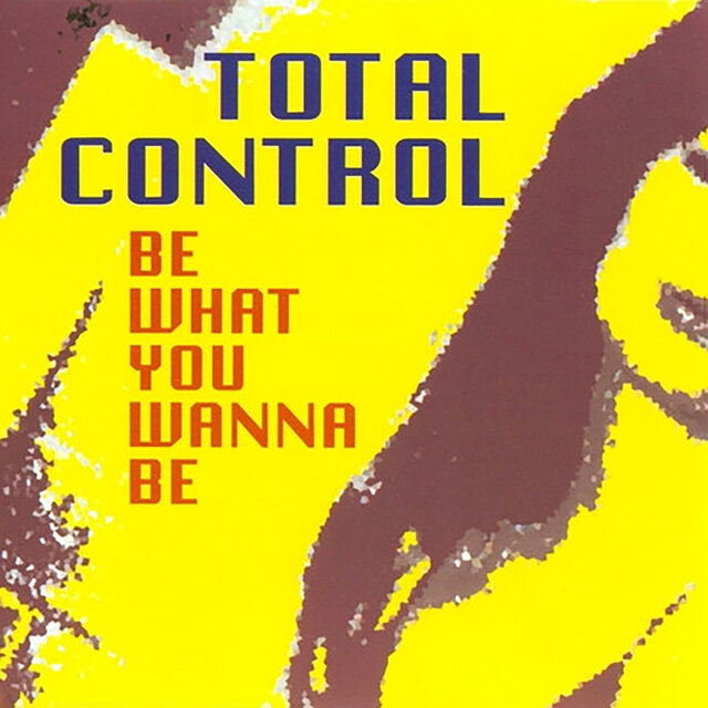 Be What You Wanna Be