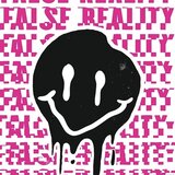 FALSE REALITY