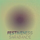 Festiveness Sarabande