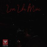 Love Like Mine