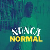 NUNCA NORMAL