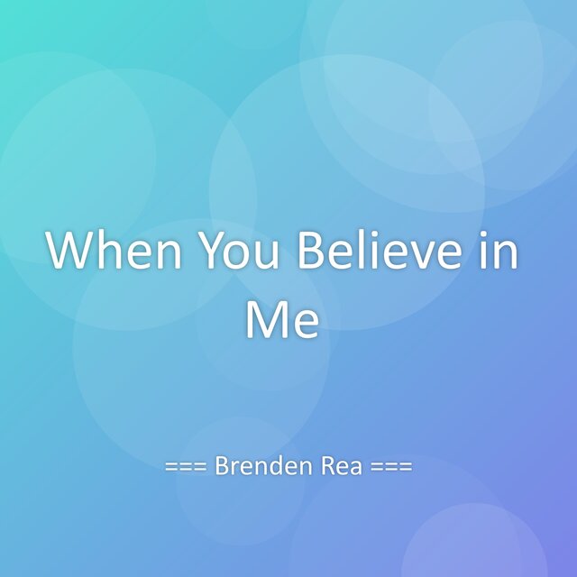 When You Believe in Me