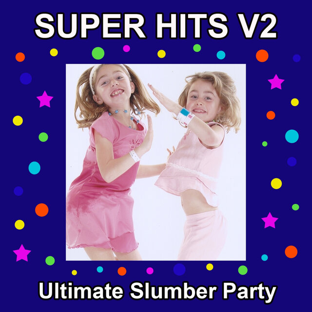 Ultimate Slumber Party Super Hits V2 Karaoke