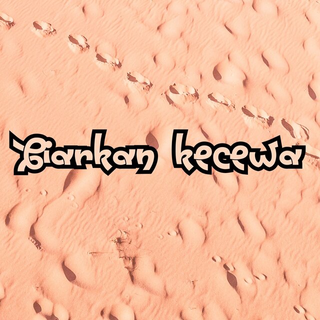 Biarkan Kecewa