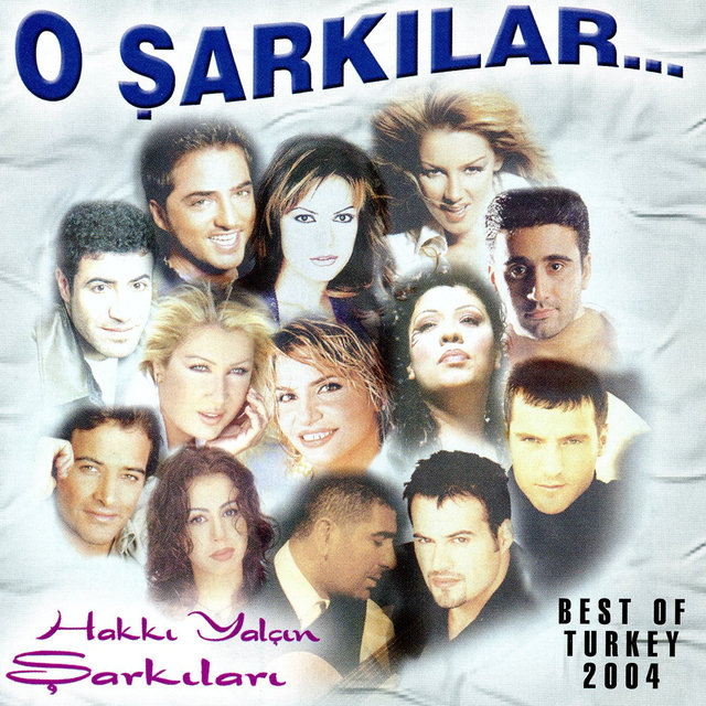 O Şarkılar: Hakkı Yalçın Şarkıları