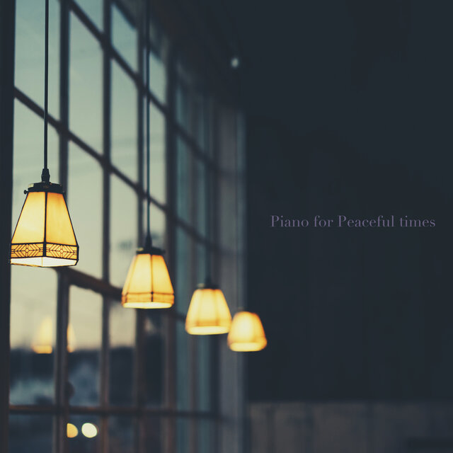 Piano for Peaceful Times