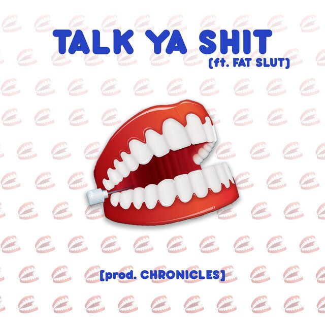 Talk Ya Shit (feat. Fat Slut)